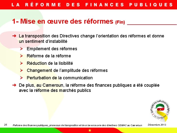 1 - Mise en œuvre des réformes (Fin) ➜ La transposition des Directives change