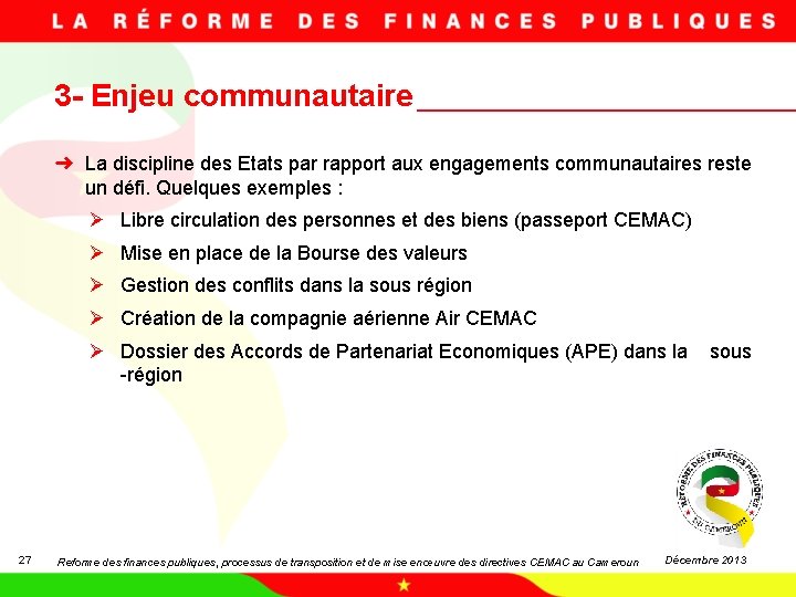 3 - Enjeu communautaire ➜ La discipline des Etats par rapport aux engagements communautaires