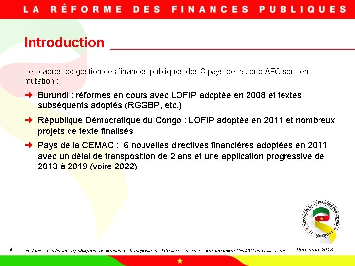 Introduction Les cadres de gestion des finances publiques des 8 pays de la zone