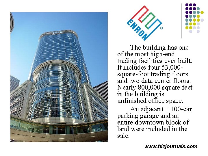 The building has one of the most high-end trading facilities ever built. It includes