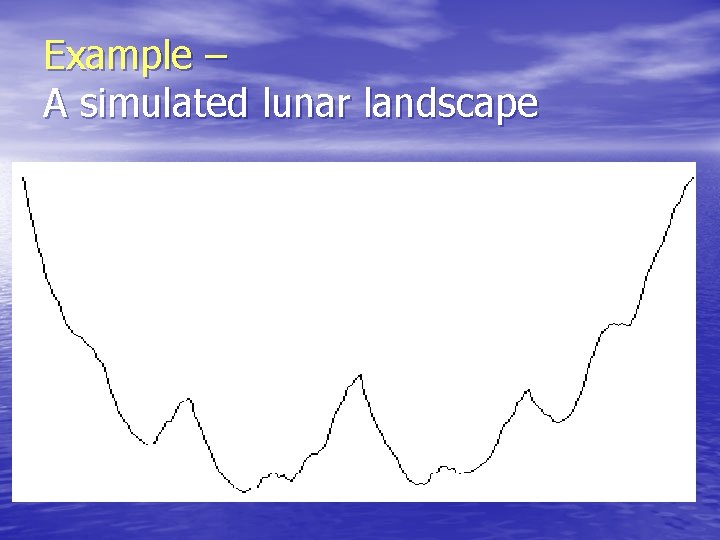 Example – A simulated lunar landscape 