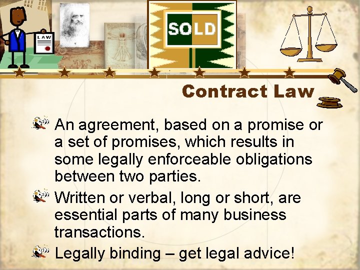 Contract Law An agreement, based on a promise or a set of promises, which