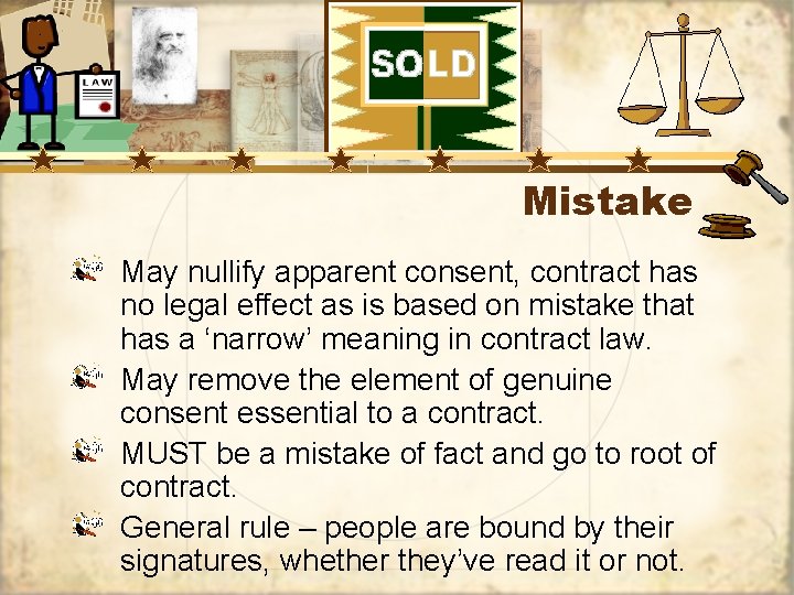 Mistake May nullify apparent consent, contract has no legal effect as is based on