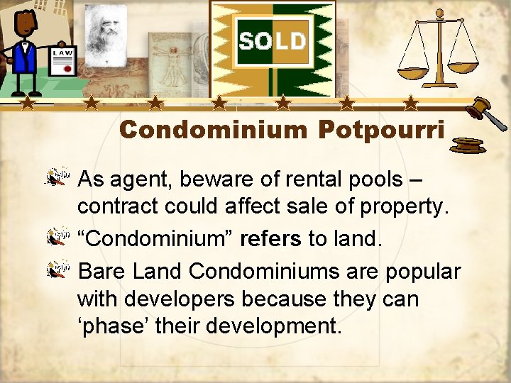 Condominium Potpourri As agent, beware of rental pools – contract could affect sale of