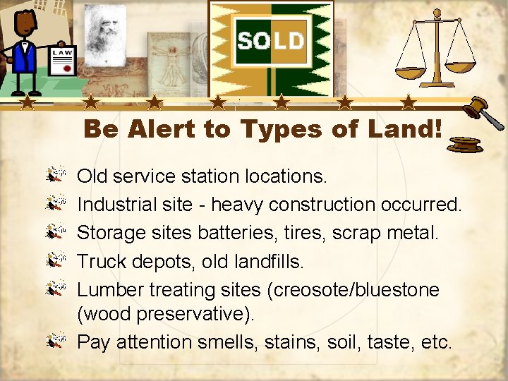 Be Alert to Types of Land! Old service station locations. Industrial site - heavy