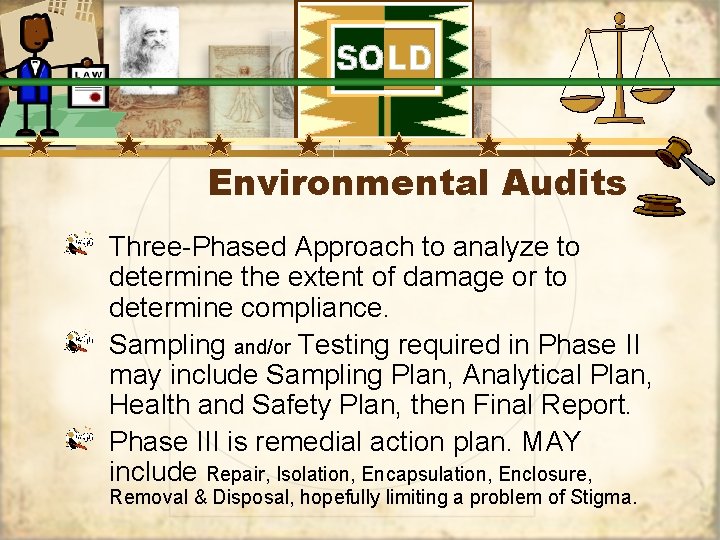 Environmental Audits Three-Phased Approach to analyze to determine the extent of damage or to
