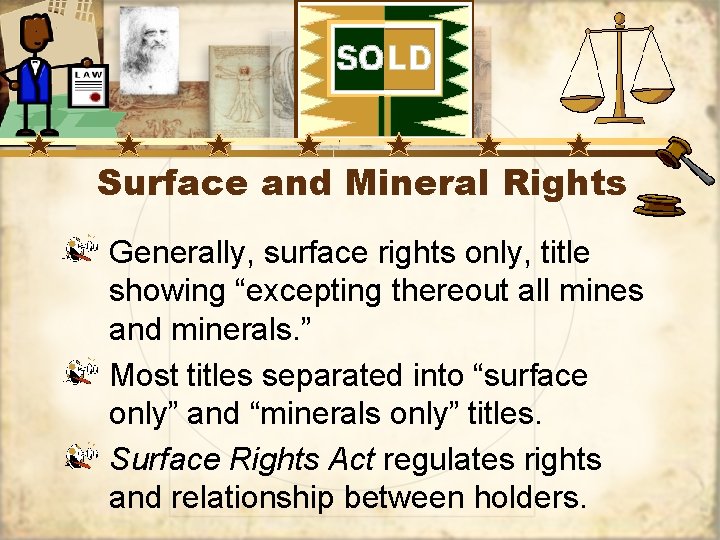 Surface and Mineral Rights Generally, surface rights only, title showing “excepting thereout all mines