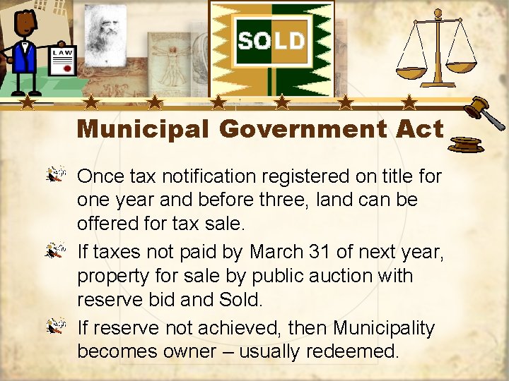 Municipal Government Act Once tax notification registered on title for one year and before
