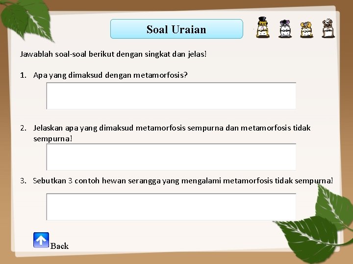 Soal Uraian Jawablah soal-soal berikut dengan singkat dan jelas! 1. Apa yang dimaksud dengan