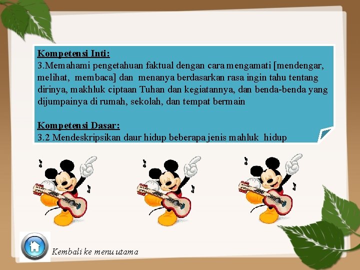 Kompetensi Inti: 3. Memahami pengetahuan faktual dengan cara mengamati [mendengar, melihat, membaca] dan menanya