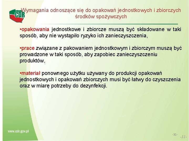 Wymagania odnoszące się do opakowań jednostkowych i zbiorczych środków spożywczych • opakowania jednostkowe i