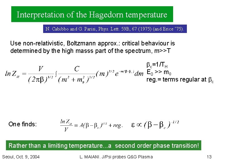 Interpretation of the Hagedorn temperature N. Cabibbo and G. Parisi, Phys. Lett. 59 B,