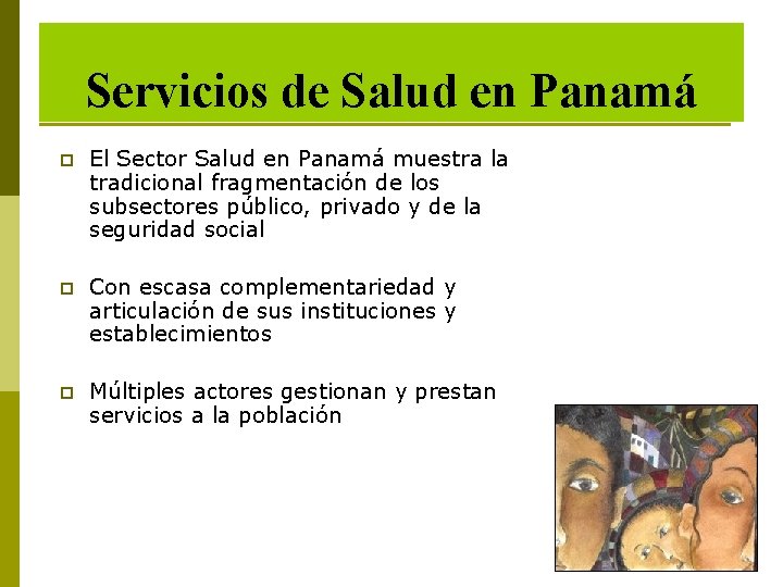 Servicios de Salud en Panamá p El Sector Salud en Panamá muestra la tradicional