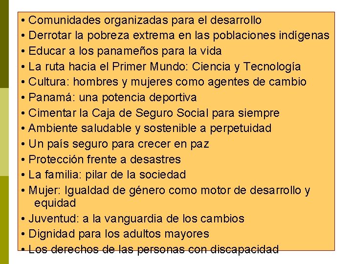  • Comunidades organizadas para el desarrollo • Derrotar la pobreza extrema en las