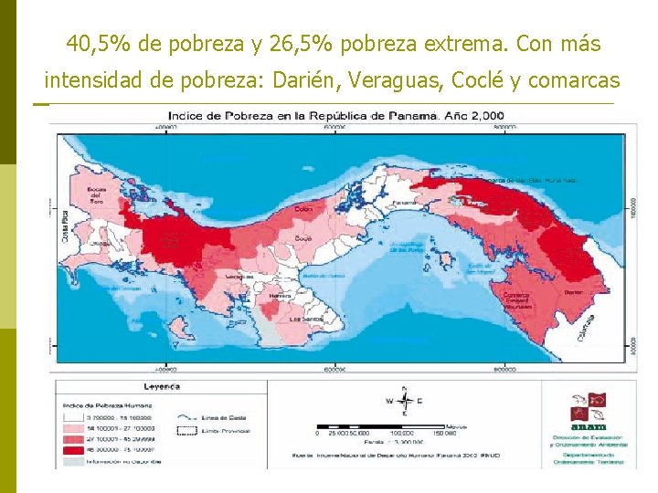 40, 5% de pobreza y 26, 5% pobreza extrema. Con más intensidad de pobreza: