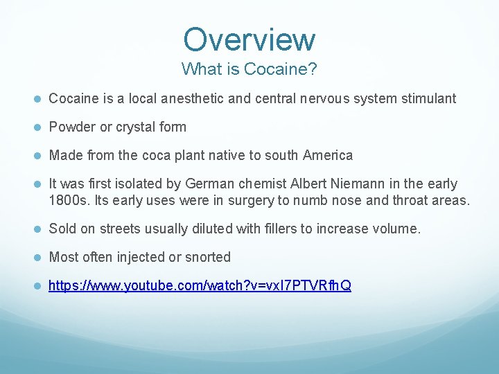 Overview What is Cocaine? ● Cocaine is a local anesthetic and central nervous system