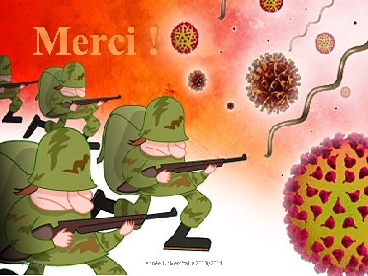 Merci ! 28/10/2020 Année Universitaire 2013/2014 23 