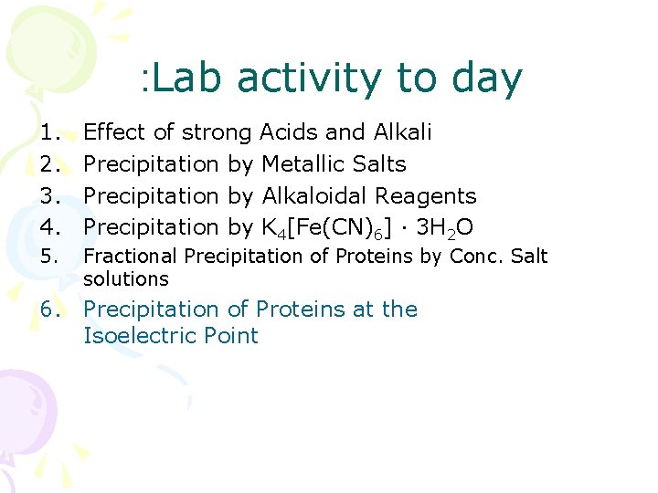 : Lab activity to day 1. 2. 3. 4. 5. Effect of strong Acids