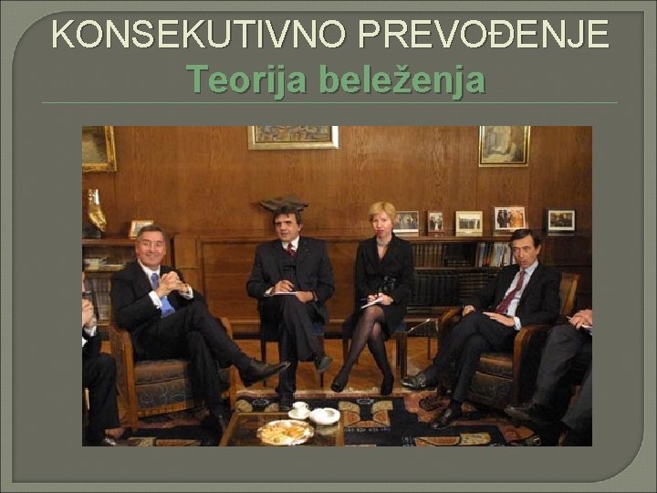 KONSEKUTIVNO PREVOĐENJE Teorija beleženja 