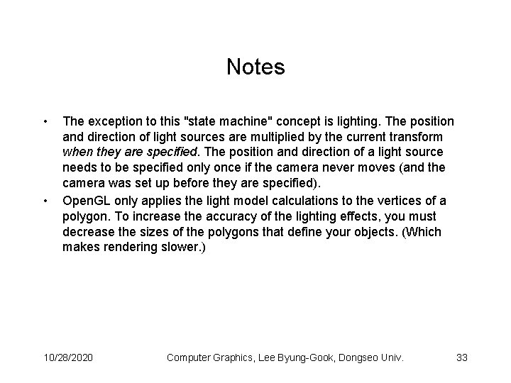 Notes • • The exception to this "state machine" concept is lighting. The position