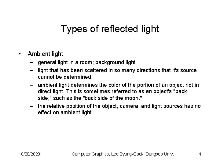 Types of reflected light • Ambient light – general light in a room; background