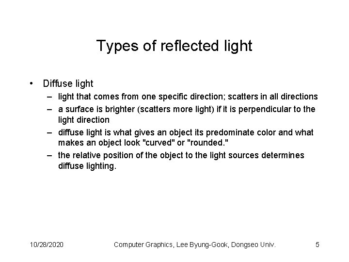 Types of reflected light • Diffuse light – light that comes from one specific