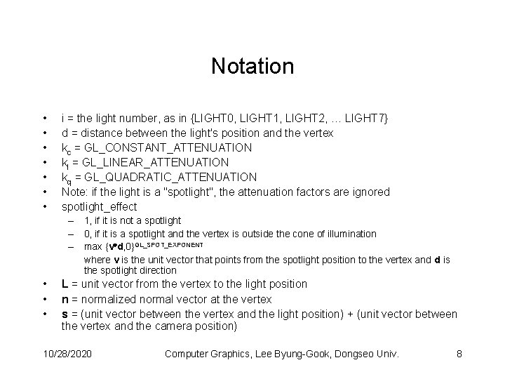 Notation • • i = the light number, as in {LIGHT 0, LIGHT 1,
