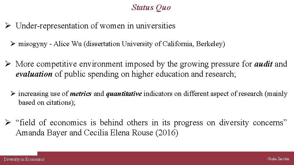 Status Quo Ø Under-representation of women in universities Ø misogyny - Alice Wu (dissertation