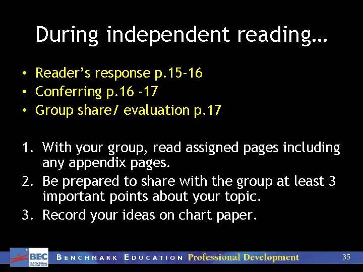 During independent reading… • Reader’s response p. 15 -16 • Conferring p. 16 -17