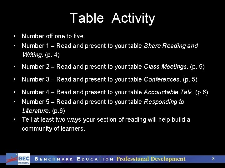 Table Activity • Number off one to five. • Number 1 – Read and