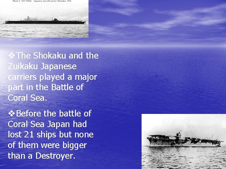 v. The Shokaku and the Zuikaku Japanese carriers played a major part in the