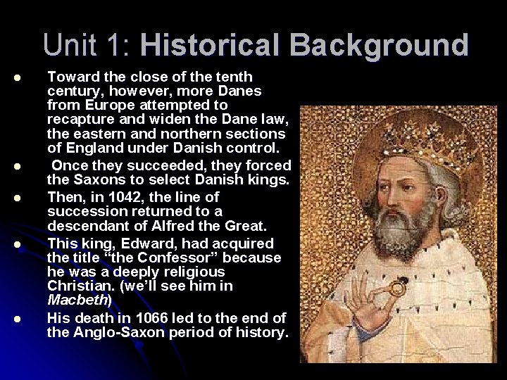 Unit 1: Historical Background l l l Toward the close of the tenth century,