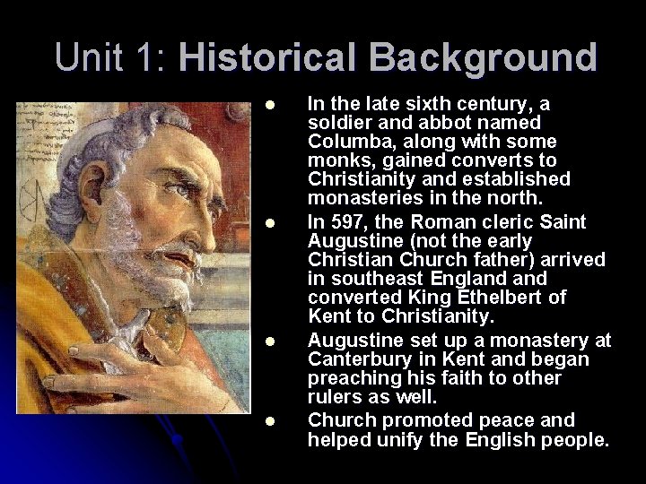 Unit 1: Historical Background l l In the late sixth century, a soldier and