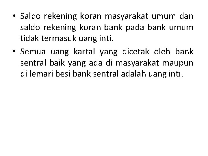  • Saldo rekening koran masyarakat umum dan saldo rekening koran bank pada bank