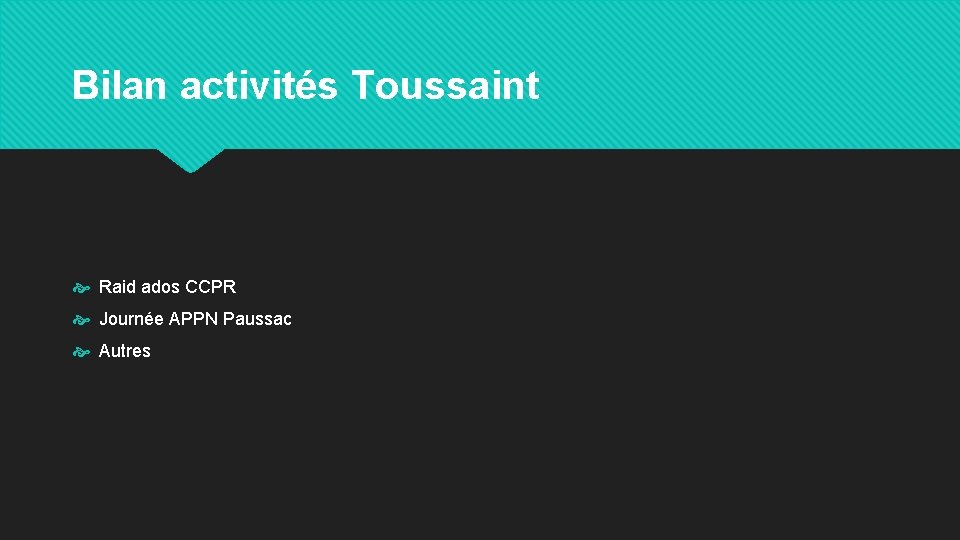 Bilan activités Toussaint Raid ados CCPR Journée APPN Paussac Autres 