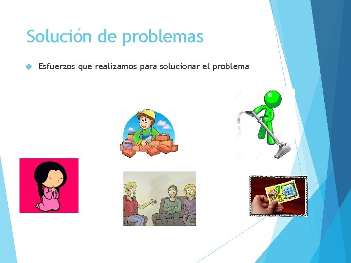 Solución de problemas Esfuerzos que realizamos para solucionar el problema 