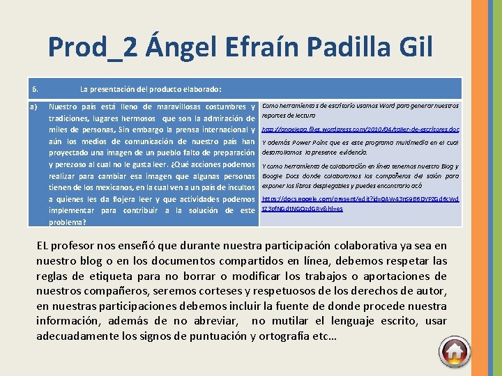 Prod_2 Ángel Efraín Padilla Gil 6. La presentación del producto elaborado: a) Nuestro país