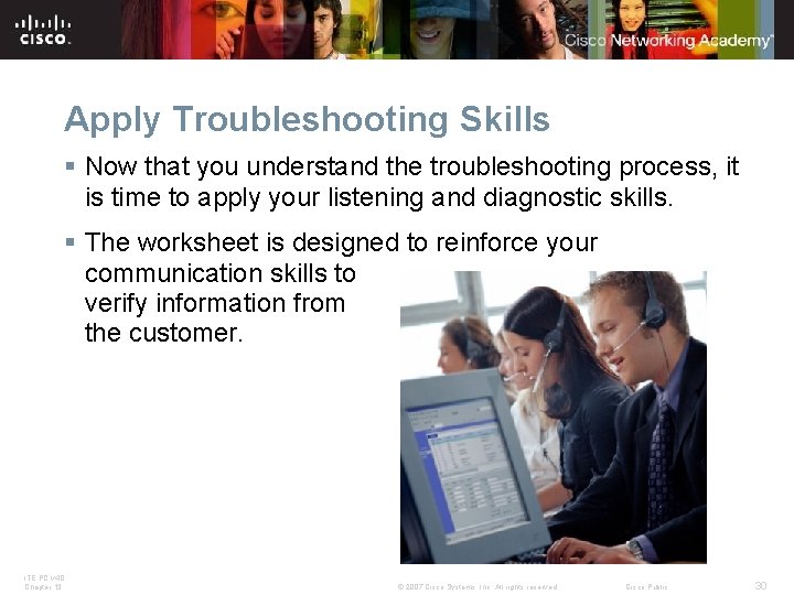 Apply Troubleshooting Skills § Now that you understand the troubleshooting process, it is time