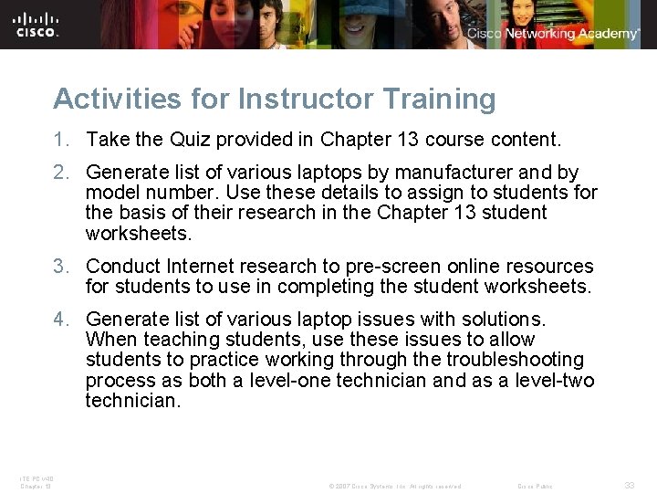 Activities for Instructor Training 1. Take the Quiz provided in Chapter 13 course content.