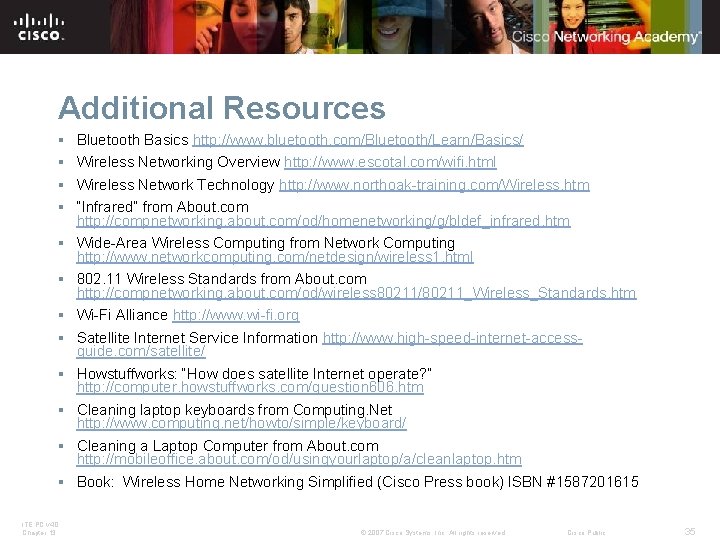Additional Resources § § § ITE PC v 4. 0 Chapter 13 Bluetooth Basics