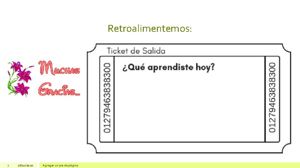 Retroalimentemos: 7 28/10/2020 Agregar un pie de página 
