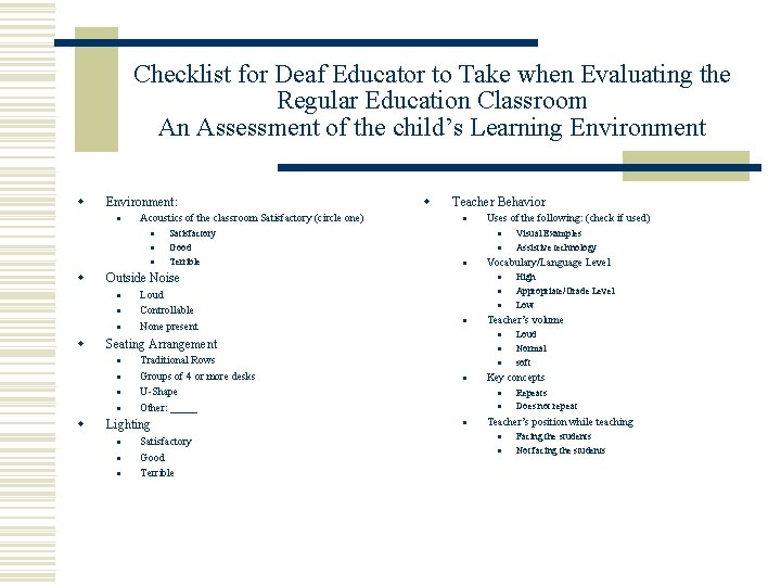 Checklist for Deaf Educator to Take when Evaluating the Regular Education Classroom An Assessment