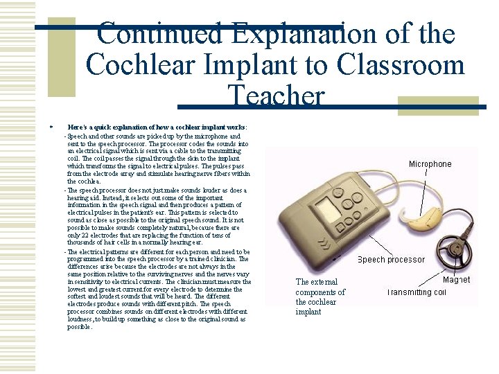 Continued Explanation of the Cochlear Implant to Classroom Teacher w Here’s a quick explanation