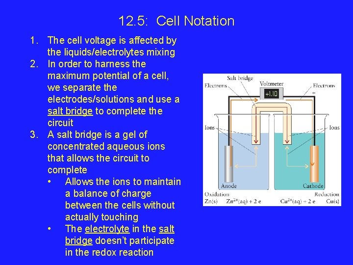 12. 5: Cell Notation 1. The cell voltage is affected by the liquids/electrolytes mixing