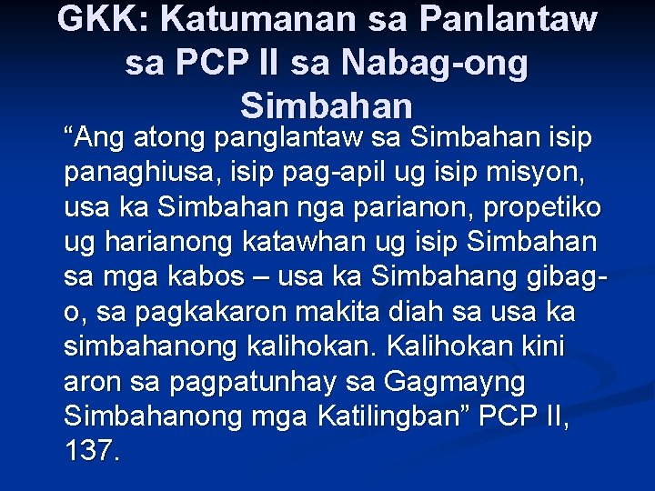 GKK: Katumanan sa Panlantaw sa PCP II sa Nabag-ong Simbahan “Ang atong panglantaw sa