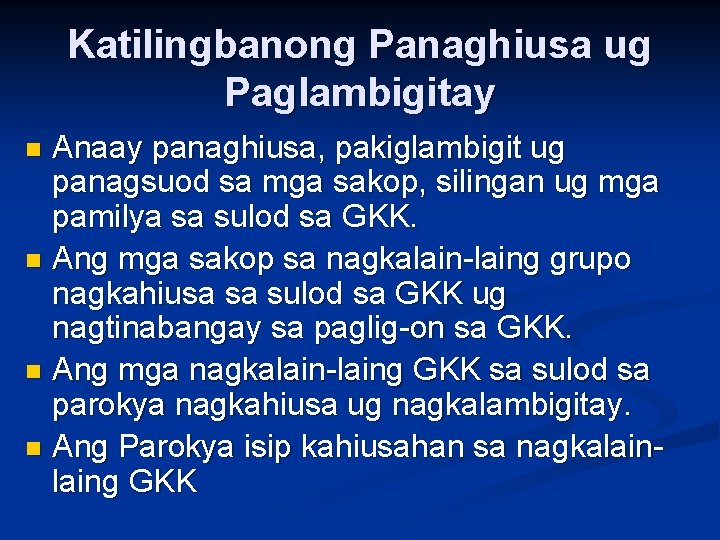 Katilingbanong Panaghiusa ug Paglambigitay Anaay panaghiusa, pakiglambigit ug panagsuod sa mga sakop, silingan ug