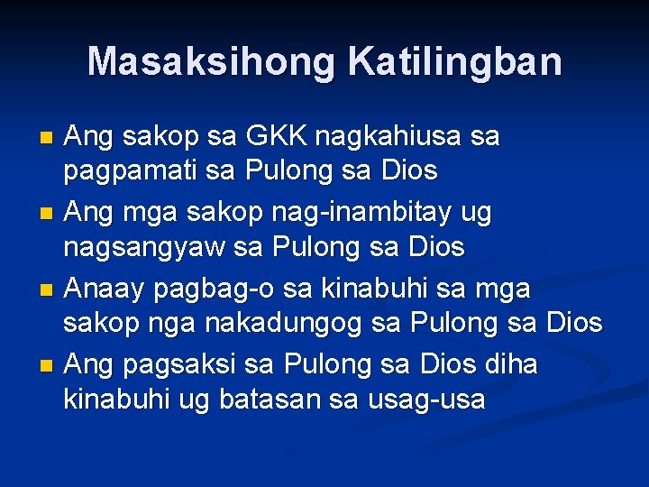 Masaksihong Katilingban Ang sakop sa GKK nagkahiusa sa pagpamati sa Pulong sa Dios n