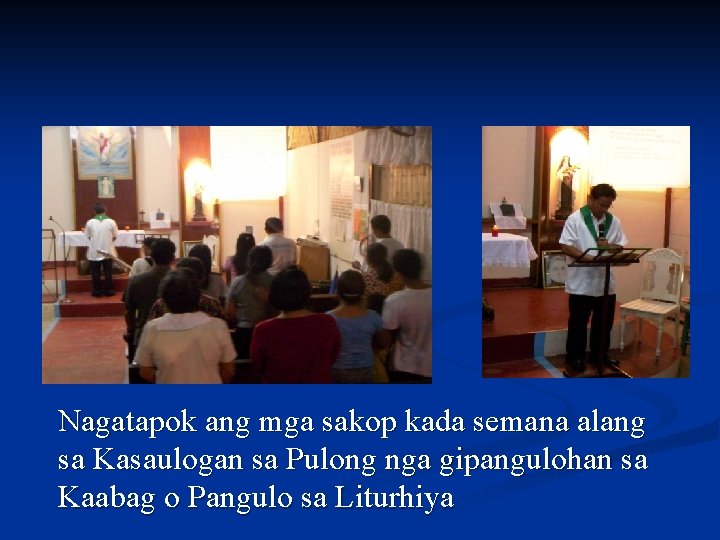 Nagatapok ang mga sakop kada semana alang sa Kasaulogan sa Pulong nga gipangulohan sa Nagatapok ang mga sakop kada semana alang sa Kasaulogan sa Pulong nga gipangulohan sa