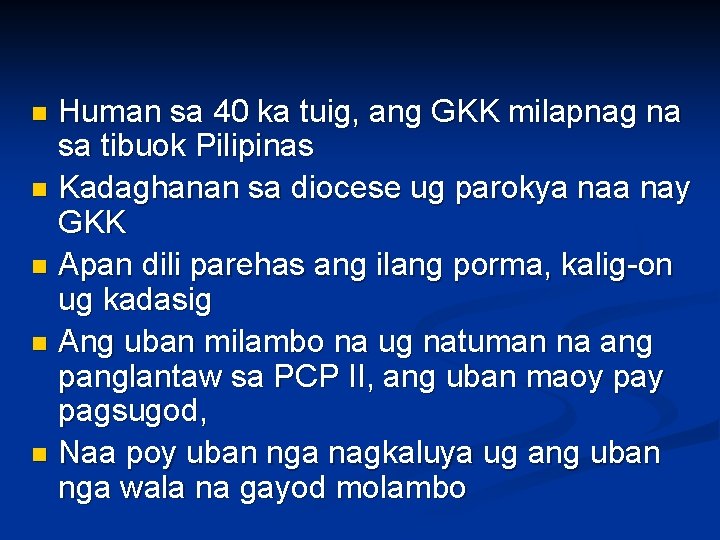 Human sa 40 ka tuig, ang GKK milapnag na sa tibuok Pilipinas n Kadaghanan