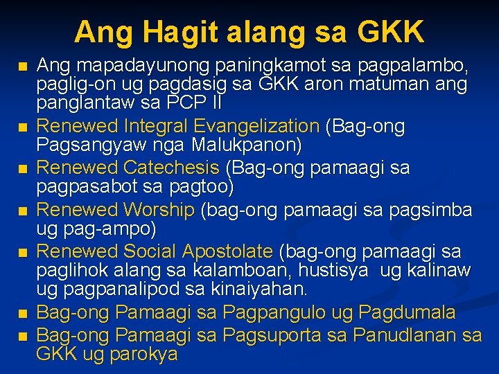 Ang Hagit alang sa GKK n n n n Ang mapadayunong paningkamot sa pagpalambo,